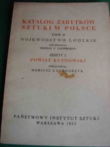 KATALOG ZABYTKÓW SZTUKI W POLSCE. Powiat Kutnowski. 1953