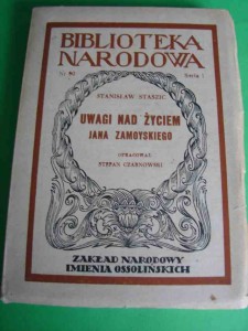 STASZIC S.: Uwagi nad życiem Jana Zamoyskiego. 1952.BN