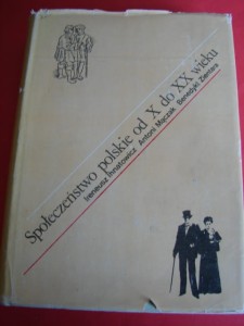 SPOŁECZEŃSTWO POLSKIE OD X DO XX WIEKU. 1979
