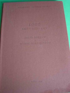 ŁÓDŹ 1423 - 1823 - 1973. Zarys dziejów i wybór dokumentów. 1974.