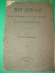 WĘDRYCHOWSKI W.: Wit Stwosz. Dramat ... 1866.