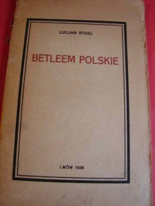 RYDEL L.: Betleem polskie. 1928.