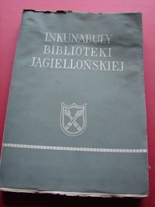 INKUNABUŁY BIBLIOTEKI JAGIELLOŃSKIEJ. 1962. 
