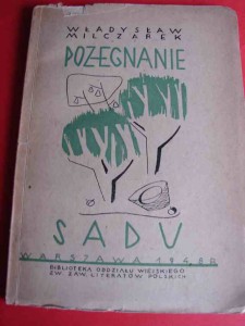 MILCZAREK W.: Pożegnanie sadu. 1948.