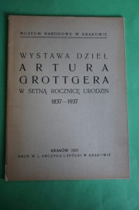 WYSTAWA DZIEŁ ARTURA GROTTGERA. 1937.
