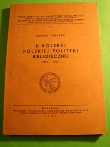 ŁODYŃSKI M.: U kolebki polskiej polityki bibliotecznej. 1935.