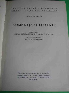 PAXILLUS A.: Komedyja o Lizydzie. 1958.