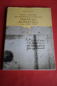 BISKUP M.: Nowe materiały do działalności publicznej Mikołaja Kopernika z lat 1512-1537.  1971.