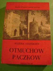 ŚLĄSK W ZABYTAKCH SZTUKI. Otmuchów, Paczków. 1982