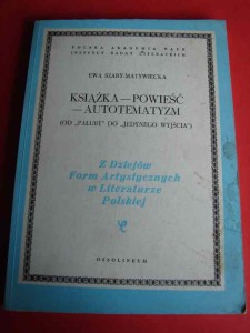 SZARY-MATYWIECKA E.: Książka-powieść-autotematyzm. 1979.