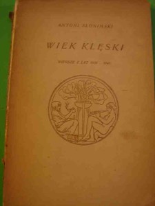 SŁONIMSKI A.: Wiek klęski. 1945.