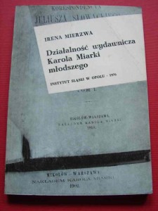 MIERZWA I.: Działalność wydawnicza Karola Miarki młodszego. 1976.