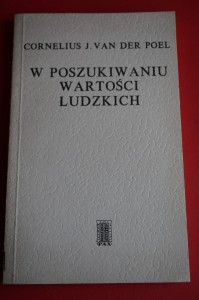 VAN DER POEL C.: W poszukiwaniu wartości ludzkich. 1976.