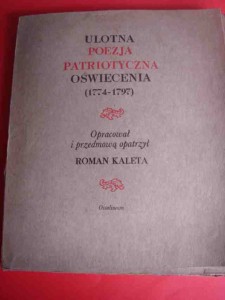 ULOTNA POEZJA PATRIOTYCZNA OŚWIECENIA. 1977.