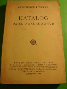 GEBETHNER I WOLFF. Katalog dzieł nakładowych. 1928.