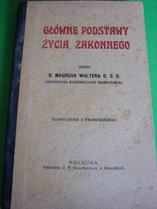 MAURUS WOLTER: Główne podstawy życia zakonnego. 1914