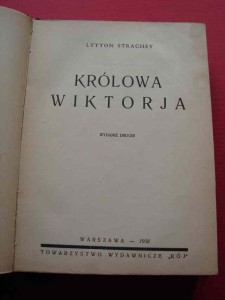 STRACHEY L.: Królowa Wiktoria. 1938.