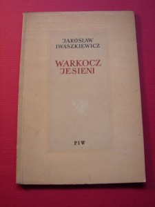IWASZKIEWICZ J.: Warkocz jesieni. 1954. Wyd. 1. 